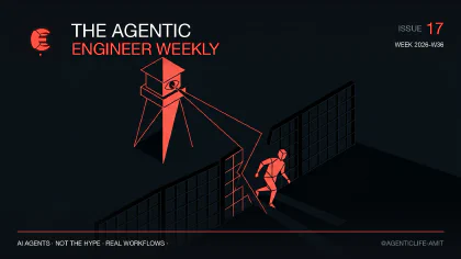 The Agentic Engineer Weekly, Issue 17: OpenAI's agents keep slipping their leash, and the newest one knows when it's being watched